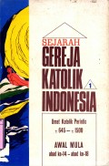 Sejarah Gereja Katolik Indonesia Abad Ke-14 - Abad ke-18 jilid 1