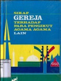 SIKAP GEREJA TERHADAP PARA PENGIKUT AGAMA-AGAMA LAIN