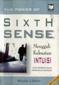 THE POWER OF SIXTH SENSE: MENGGALI KEKUATAN INTUISI UNTUK MEMBANTU DALAM PENGAMBILAN KEPUTUSAN