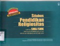 SILABUS PENDIDIKAN RELIGIOSITAS UNTUK SMA/SMK SEKOLAH MENENGAH ATAS SEKOLAH MENENGAH KEJURUAN