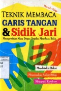 TEKNIK MEMBACA GARIS TANGAN DAN SIDIK JARI: MEMPREDIKSI MASA DEPAN SEJELAS MEMBACA BUKU