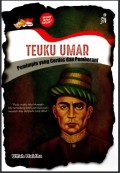 Teuku Umar Pemimpin yang Cerdas dan Pemberani