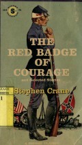 THE RED BADGE OF COURAGE AND SELECTED STORIES