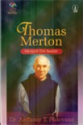 THOMAS MERTON: MENJADI DIRI SENDIRI