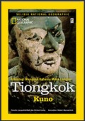 National Geographic : Tiongkok Kuno