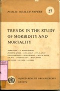 TRENDS IN THE STUDY OF MORBIDITY AND MORALITY