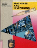 TIME-LIFE'S ILLUSTRATED WORLD OF SCIENCE: MACHINES AND INVENTIONS