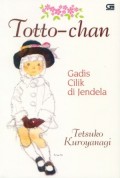 TOTTO-CHAN: GADIS CILIK DI JENDELA