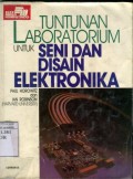 TUNTUNAN LABORATORIUM UNTUK SENI DAN DISAIN ELEKTRONIKA