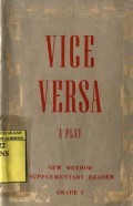 VICE VERSA : A PLAY