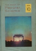 THE BOOK OF POPULAR SCIENCE: VOLUME 10