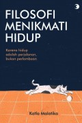 Filosofi Menikmati Hidup - Karena Hidup Adalah Perjalanan, Bukan Perlombaan